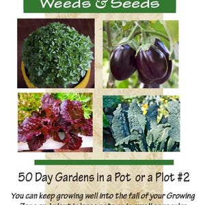 50 Day Gardens in a Pot  or a Plot #2
