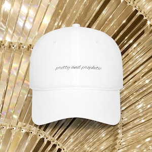 White Cotton Twill Baseball Cap | "pretty and prophetic" Script Embroidery