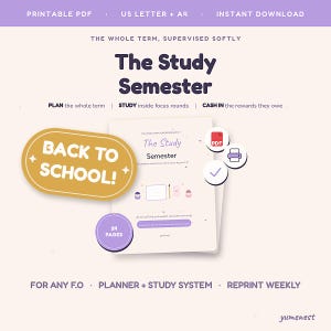 May include: A digital study planner titled The Study Semester with 24 pages, featuring a gold oval badge reading BACK TO SCHOOL, icons for PDF, printer, and checkmark, and text including PLAN the whole term, STUDY inside focus rounds, and CASH IN the rewards they owe.