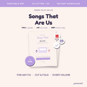 May include: A printable PDF document titled Songs That Are Us, featuring a cassette tape graphic, 11 pages, and instructions to fold, list tracks, and keep liner notes. The design includes purple text and icons on a light cream background.