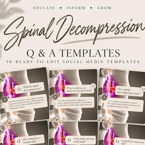 May include: A set of 10 ready-to-edit social media templates for spinal decompression Q&A. The graphics feature anatomical illustrations of the spine with text overlays, icons for editing, and the text "Spinal Decompression Q & A TEMPLATES".