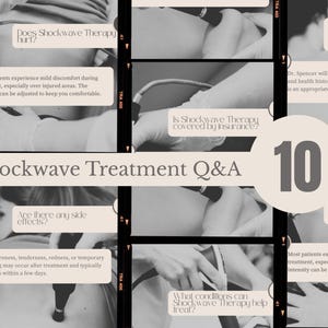 May include: A black and white informational graphic titled Shockwave Treatment Q&A with the number 10. It features multiple panels showing medical shockwave therapy procedures with text boxes answering questions about pain, side effects, and insurance.