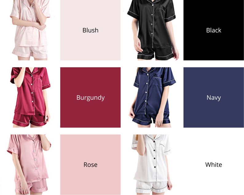 May include: A set of ten different color satin pajamas. The pajamas feature a short-sleeved button-up top and matching shorts. The colors are blush, black, burgundy, navy, rose, and white.