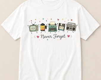 Never Forget Retro Technology Shirt, Vintage Electronics Graphic Tee, 80s 90s Nostalgia Tshirt