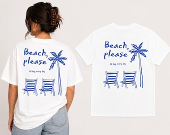 Beach Please Shirt Beach Vacation T-Shirt, Summer Graphic Tee
