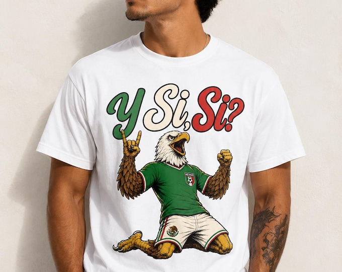 Y Si Si Mexico Futbol T-Shirt