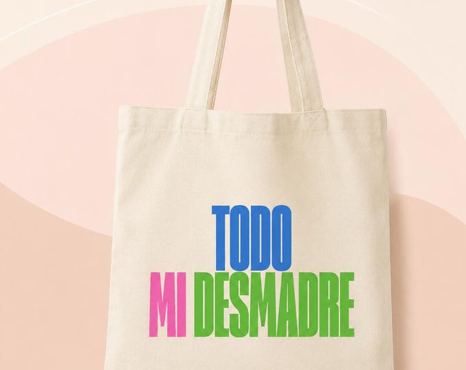 Todo Mi Desmadre Canvas Tote