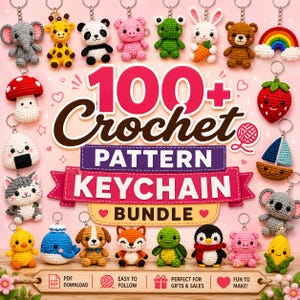 100 in 1 Crochet Keychain Patterns Bundle Amigurumi PDF Pattern Set Mini Animal Keychain Crochet Pattern Digital Download Beginner Crochet