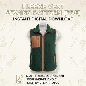 May include: A dark green fleece vest sewing pattern PDF with a tan zippered chest pocket and tan trim. The text reads: FLEECE VEST SEWING PATTERN (PDF) INSTANT DIGITAL DOWNLOAD. MULT-SIZE: S, M, L included. BEGINNER-FRIENDLY. STEP-BY-STEP PHOTOS.