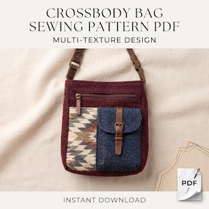 May include: A crossbody bag sewing pattern PDF featuring a multi-texture design. The bag is primarily deep burgundy with a front zippered pocket, a blue wool-like pocket with a brown leather strap, and a patterned fabric section with geometric shapes.