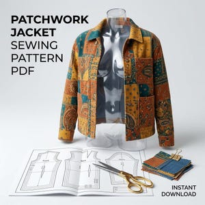 May include: A patchwork jacket with a paisley pattern in shades of orange, yellow, and teal, displayed on a mannequin. Includes a sewing pattern document, metal scissors, and fabric swatches. Text reads: PATCHWORK JACKET SEWING PATTERN PDF INSTANT DOWNLOAD.