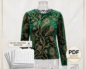 May include: A long-sleeve sweater sewing pattern PDF featuring a dark green velvet fabric with a gold peacock feather print. The image includes text reading SWEATER SEWING PATTERN PDF, VELVET PEACOCK SWEATER, PDF INSTANT DOWNLOAD, and Print-at-Home PDF Pattern.