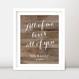 Personalized Engagement Wedding Anniversary Rustic Faux Wood All Of Me Loves All Of You Typography Word Art Print - DIY Digital Print