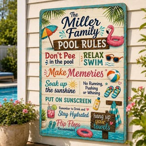 May include: A rectangular metal sign with a wood-plank background featuring the text The Miller Family POOL RULES. It includes illustrations of a beach umbrella, pink flamingo float, sunglasses, beach ball, flip-flops, sunscreen, and a towel.