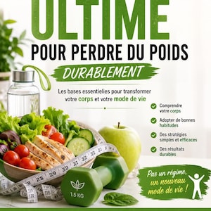 Op de afbeelding: Een boekomslag getiteld LE GUIDE ULTIME POUR PERDRE DU POIDS DURABLEMENT met een kom salade, een groene appel, een groene halter van 1,5 kg en een wit meetlint. De tekst bevat COMPRENDRE, AGIR, TRANSFORMER, RÉUSSIR.