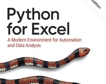 Python for Excel: A Modern Environment for Automation and Data Analysis - 2nd Edition