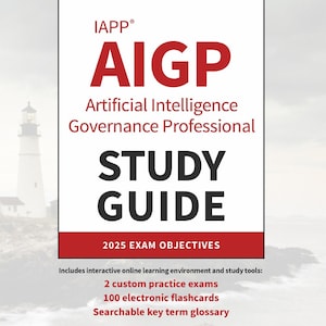 IAPP AIGP Artificial Intelligence Governance Professional Study Guide
