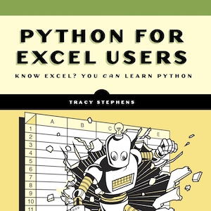 Python for Excel Users: Know Excel? You Can Learn Python