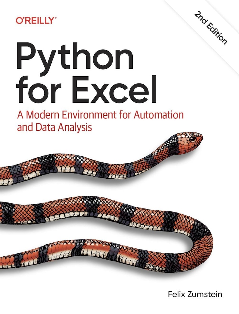 K&ouml;nnte beinhalten: Das Buchcover von Python for Excel, 2nd Edition von Felix Zumstein, zeigt das O'Reilly-Logo, den Titel und den Untertitel: A Modern Environment for Automation and Data Analysis. Zwei Schlangen mit roten, schwarzen und wei&szlig;en Schuppen sind zu sehen.