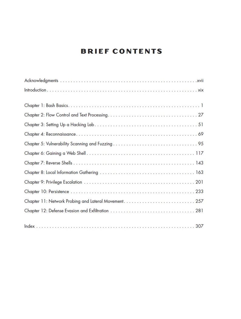 May include: A white page titled BRIEF CONTENTS listing chapters from 1 to 12, including Bash Basics, Flow Control, Hacking Lab, Reconnaissance, Vulnerability Scanning, Web Shell, Reverse Shells, Information Gathering, Privilege Escalation, and Persistence.
