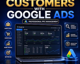 Könnte beinhalten: Ein Laptop mit einem Google Ads-Dashboard und Leistungskennzahlen, umgeben von Text wie GET MORE CUSTOMERS WITH GOOGLE ADS, PROFESSIONAL PPC MANAGEMENT sowie Symbolen für Leads, Verkäufe, Traffic, ROI und Geschäftswachstum.