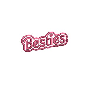 Könnte beinhalten: Ein gestickter Aufnäher mit dem Wort Besties in einer kräftigen, rosa, abgerundeten Schriftart. Die Buchstaben haben eine dunkelrosa Umrandung und ein kleines, texturiertes rosa Herzsymbol befindet sich über dem Buchstaben i.