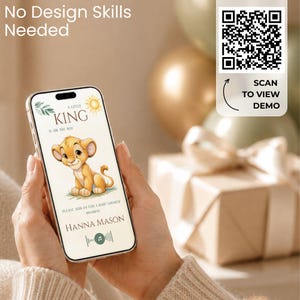 May include: A smartphone displaying a digital baby shower invitation featuring a cartoon lion cub, the text A LITTLE KING IS ON THE WAY, PLEASE JOIN US FOR A BABY SHOWER HONORING HANNA MASON, and a QR code with the text SCAN TO VIEW DEMO.