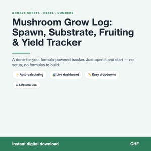 Könnte beinhalten: Ein digitaler Mushroom Grow Log Tracker für Google Sheets, Excel und Numbers. Der Text lautet: Mushroom Grow Log: Spawn, Substrate, Fruiting & Yield Tracker. Funktionen umfassen automatische Berechnungen, Live-Dashboard und Dropdown-Menüs.