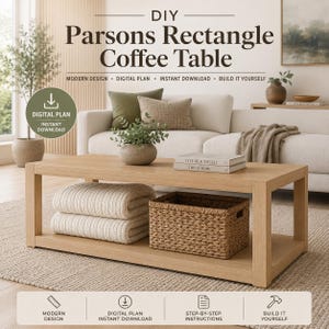 Op de afbeelding: Een rechthoekige salontafel van licht hout met een onderste plank. De tafel heeft een strak ontwerp. De tekst op de afbeelding luidt: DIY Parsons Rectangle Coffee Table, Modern Design, Digital Plan, Instant Download, Build It Yourself.