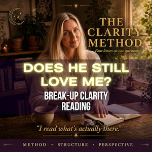May include: A digital graphic featuring the text THE CLARITY METHOD, Four lenses on one question, DOES HE STILL LOVE ME? BREAK-UP CLARITY READING, and I read what's actually there. The image shows a person at a wooden desk with a mug and a notebook.
