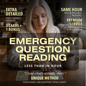 May include: A person sits at a wooden table with three tarot cards and a mug. Text reads: EMERGENCY QUESTION READING, EXTRA DETAILED, SAME HOUR, PREMIUM SERVICE, 3 CARDS + 1 BONUS, LESS THAN IN HOUR, I read what's actually there, UNIQUE METHOD, FOUR LENSES.