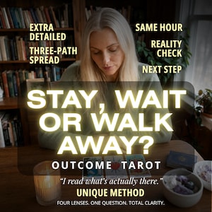 Relationship Decision Tarot Reading, Stay Wait Walk Away, Same Hour Clarity (Written)