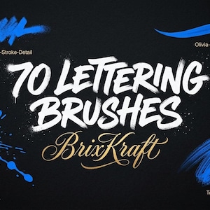May include: A digital collection of 70 lettering brushes by BrixKraft Studio featuring white text on a black background. The image displays four blue brush stroke samples labeled Handwritten-Graffiti-Stroke-Detail, Olivia-Refined, Wet-Splash-Drop, and Textured-Fiber-Brush.