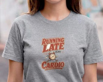 Camiseta "Llegar tarde es mi cardio", camiseta divertida y sarcástica para corredores, regalo para entrenar
