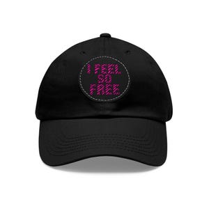 I Feel So Free geborduurde ronde leren patch Dad Hat | zwarte pet