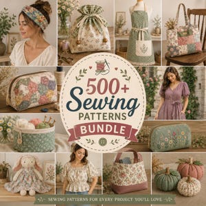 May include: A digital collage featuring a central circular label with the text 500+ Sewing Patterns Bundle, surrounded by images of floral fabric items including a drawstring bag, apron, tote, pouches, storage basket, plush toy, and pumpkins.
