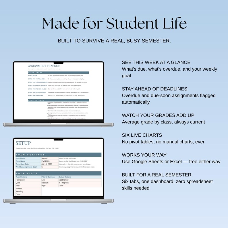 May include: A digital assignment tracker displayed on two laptop screens. The text reads Made for Student Life, BUILT TO SURVIVE A REAL, BUSY SEMESTER, SEE THIS WEEK AT A GLANCE, STAY AHEAD OF DEADLINES, WATCH YOUR GRADES ADD UP, SIX LIVE CHARTS, and WORKS YOUR WAY.