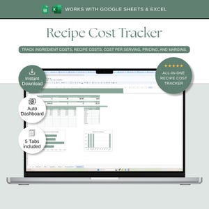 May include: A digital Recipe Cost Tracker spreadsheet displayed on a laptop screen. The interface includes tables for ingredient costs, recipe costs, margins, and pricing, with charts for data visualization. Text includes Works with Google Sheets & Excel.