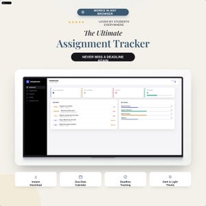 May include: A digital assignment tracker interface displayed on a screen. The dashboard shows active assignments, due dates, and course progress. Text includes 'The Ultimate Assignment Tracker', 'NEVER MISS A DEADLINE AGAIN', and 'WORKS IN ANY BROWSER'.