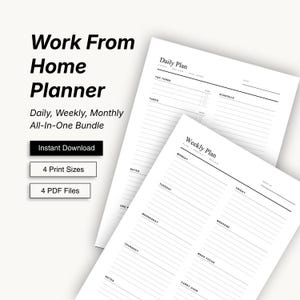 May include: A Work From Home Planner bundle featuring Daily Plan and Weekly Plan templates. The text includes Daily, Weekly, Monthly All-In-One Bundle, Instant Download, 4 Print Sizes, and 4 PDF Files. The white paper sheets have black text.