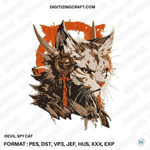 May include: An embroidery design featuring a stylized cat with pointed ears, wearing a headset with a skull emblem and orange tassels. The cat is rendered in shades of brown, white, and black, set against a circular orange background. Text reads DEVIL SPY CAT.