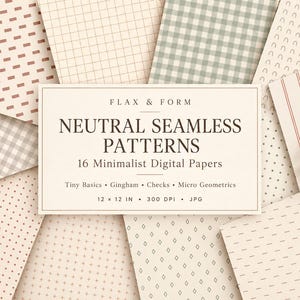 Pode incluir: Uma coleção de 16 papéis digitais com padrões neutros sem costura, incluindo xadrez, listras, pontos e formas geométricas. O texto central diz: FLAX & FORM NEUTRAL SEAMLESS PATTERNS 16 Minimalist Digital Papers.