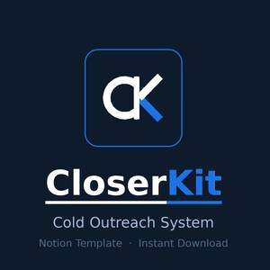 May include: A dark blue digital graphic featuring the white and blue logo for CloserKit, with the text CloserKit Cold Outreach System, Notion Template, Instant Download, and a bottom navigation bar labeled Campaigns, Prospects, Sequences, Responses, Stats.