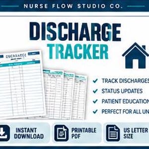 May include: A digital discharge tracker template by Nurse Flow Studio Co. featuring a white grid layout for patient data, a house icon, and text listing features like track discharges, status updates, patient education, and US letter size.