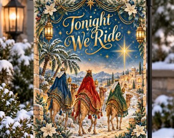 Tonight We Ride Christmas Flag, Three Wise Men Camels Star Banner, Christian Epiphany Holiday Yard Decor, Double Sided Polyester Sign