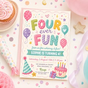 May include: A rectangular birthday invitation card featuring the text "FOUR ever FUN" in colorful, bubbly letters. The card includes details for Sophie's 4th birthday party on August 19th at 2:30 pm, located at 123 Magnolia Court, New Orleans, LA.