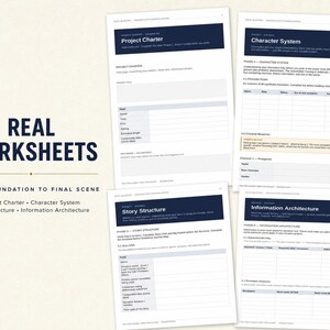 May include: Four white worksheets with dark blue headers titled Project Charter, Character System, Story Structure, and Information Architecture. The text REAL WORKSHEETS FROM FOUNDATION TO FINAL SCENE is printed in dark blue on the left side.