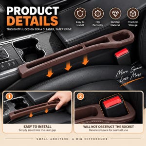 May include: A brown car seat gap organiser featuring a long storage slot and a cup holder. The text reads PRODUCT DETAILS, THOUGHTFUL DESIGN FOR A CLEANER, SAFER DRIVE, EASY TO INSTALL, WILL NOT OBSTRUCT THE SOCKET, and More Space Less Mess.