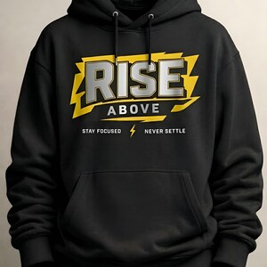 Rise Above Graphic Hoodie, Stay Focused Never Settle Sweatshirt, Men Women Streetwear Pullover