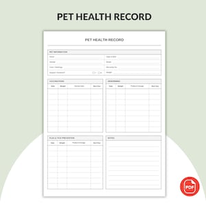 May include: A white printable pet health record form with black text and lines. Sections include Pet Information, Vaccinations, Deworming, Flea and Tick Prevention, and Notes. The document features a header titled PET HEALTH RECORD.
